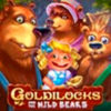 Goldilocks Goldilocks